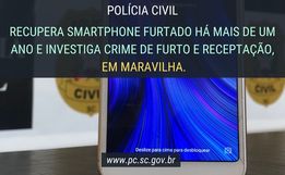 Polícia Civil recupera smarphone e investiga crimes de furto e receptação em Maravilha