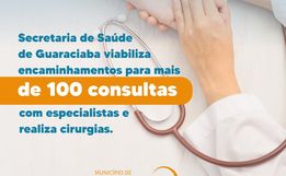 Saúde de Guaraciaba intensifica encaminhamentos com especialistas 