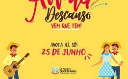 Governo Municipal de Descanso irá realizar o 4º Arraiá em junho