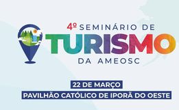 Iporã do Oeste será sede do Seminário Regional de Turismo nesta sexta-feira