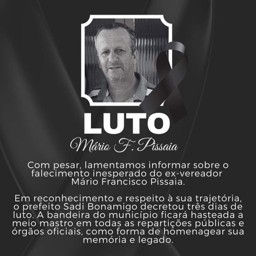 Governo Municipal decreta luto oficial pelo falecimento do ex-vereador Mário Pissaia