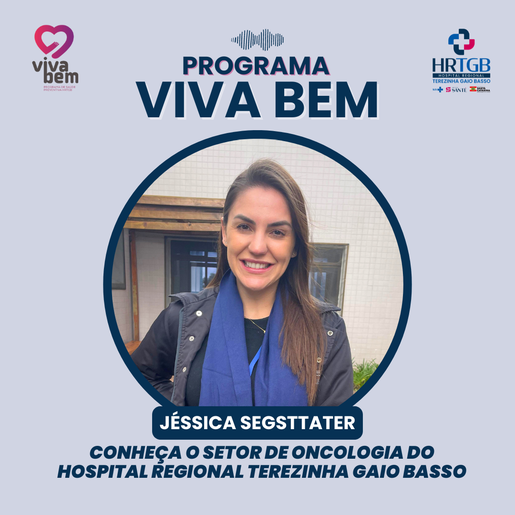 Conheça o Setor de Oncologia do Hospital Regional Terezinha Gaio Basso