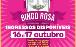 ACIIO/CDL inicia venda de ingressos para o Bingo Rosa