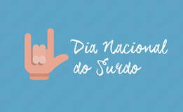 Dia Nacional do Surdo chama atenção para direitos de inclusão na sociedade