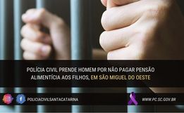 PC prende homem por não pagar pensão alimentícia aos filhos