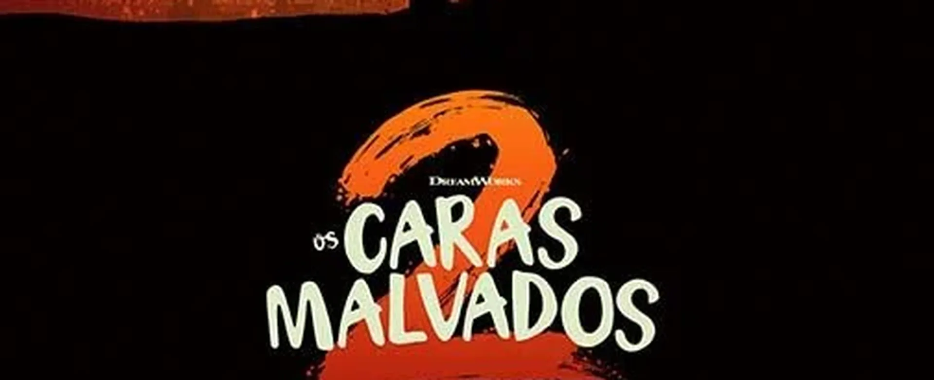 Os Caras Malvados 2