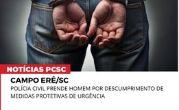 Homem com 70 passagens policiais é preso por não cumprir medida protetiva em Campo Erê 