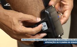 Senado aprova tornozeleira eletrônica para agressor de mulher