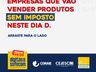 Produtos serão vendidos sem imposto neste sábado, Dia D do Feirão do Imposto 