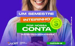 UCEFF lança campanha “O primeiro semestre é por nossa conta”