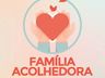 Assistência Social abre edital de chamamento para famílias acolhedoras