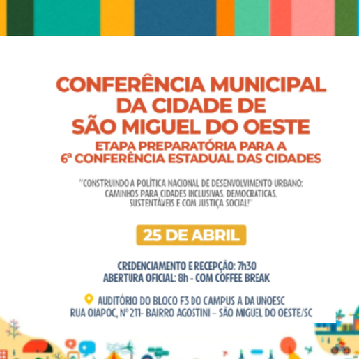 Conferência em São Miguel do Oeste vai discutir moradia, mobilidade e inclusão