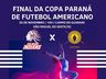 OUÇA: São Miguel Indians recebe decisão da Copa Paraná de Futebol Americano