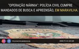 Operação Nárnia cumpre ordens de busca e apreensão