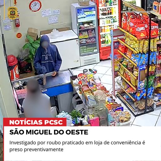 Suspeito de roubo ocorrido em São Miguel do Oeste é preso pela Polícia Civil 