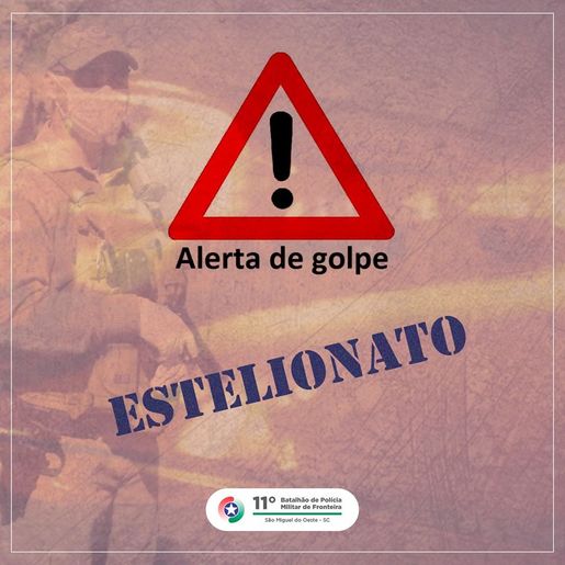 Polícia Militar alerta para estelionatos aplicados na região  