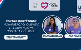 Centro Obstétrico: humanização, cuidado e segurança na chegada dos bebês