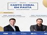 Projeto Canto Coral em Pauta terá oficinas gratuitas para a região