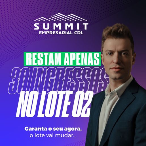 Mais de 70% dos ingressos para o Summit Empresarial já foram vendidos 