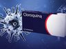 Cloroquina poderá ser usada em casos graves do Coronavírus
