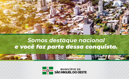 São Miguel do Oeste está entre os 5 melhores municípios do Brasil em desenvolvimento social