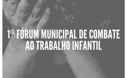 São Miguel do Oeste realiza 1º Fórum Municipal de Combate ao Trabalho Infantil na próxima semana