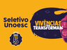 Abertas as inscrições para o Seletivo Unoesc