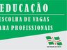 Educação convoca candidatos aprovados em seletivo para escolha de vagas