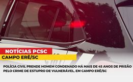 Condenado por estupro de vulnerável é preso em Campo Erê 