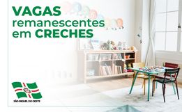 Município divulga vagas  remanescentes para creches