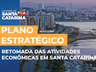 PLANO ESTRATÉGICO: Retomada das atividades em Santa Catarina