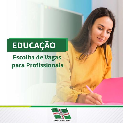 Educação realiza nova escolha  de vagas nesta semana