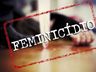 Câmara dos Deputados aprova aumento da pena de feminicídio para até 40 anos
