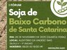 Fórum sobre soja de baixo carbono reúne especialistas em São Miguel do Oeste nesta quarta-feira