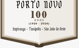 Comemoração dos 100 anos de Porto Novo mobiliza três municípios 