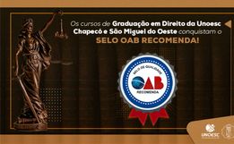 Cursos de Direito da Unoesc SMO e Chapecó recebem o Selo OAB Recomenda