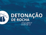 DNIT alerta para detonações de rocha na BR-282