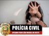 Polícia Civil prende homem suspeito de abusar de duas crianças