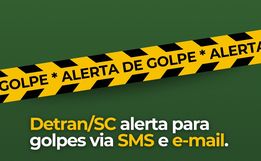 Detran/SC alerta para golpes envolvendo mensagens de suspensão da CNH