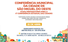 Conferência em São Miguel do Oeste vai discutir moradia, mobilidade e inclusão