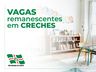 Município divulga vagas  remanescentes para creches