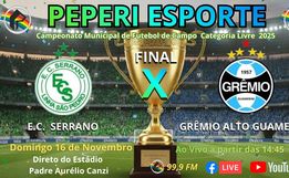 E.C. Serrano e Grêmio Alto Guamerim decidem o título do Municipal de 2025 neste domingo