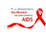 Saúde programa ações para o Dia Mundial de Luta Contra a Aids