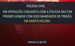 Polícia Civil e Militar prendem homem com dois mandados de prisão