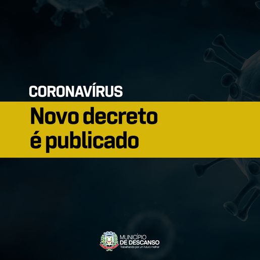 Descanso publica novo decreto sobre quarentena
