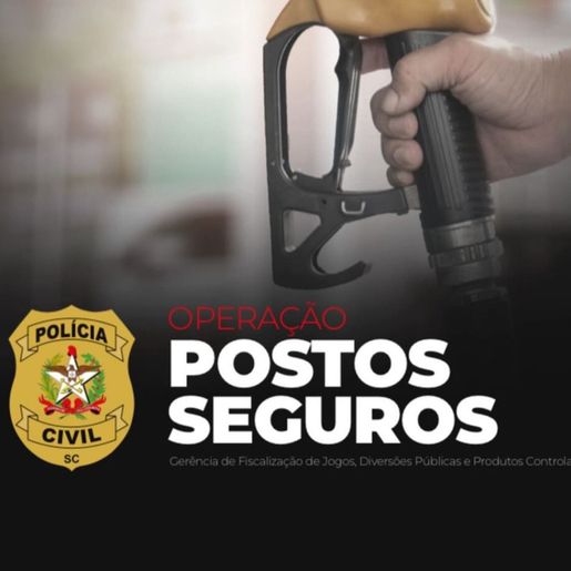 Polícia Civil e Procon realizam operação em 1.150 postos de combustíveis em SC