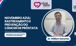 Novembro Azul: rastreamento e prevenção do câncer de próstata